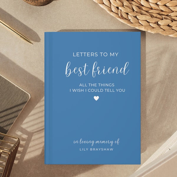 Loss of Best Friend Memorial Gift, Best Friend Memorial Journal Friend Sympathy Gift, Loss of Loved One, Letters To My Best Friend, Sister
