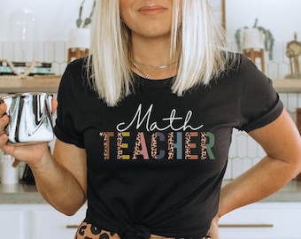 Math Teacher Shirt, Math Teacher Gift, Cheetah Teacher Shirt, Gift for Math Teacher, End of Year Math Teacher Appreciation Gift, Leopard