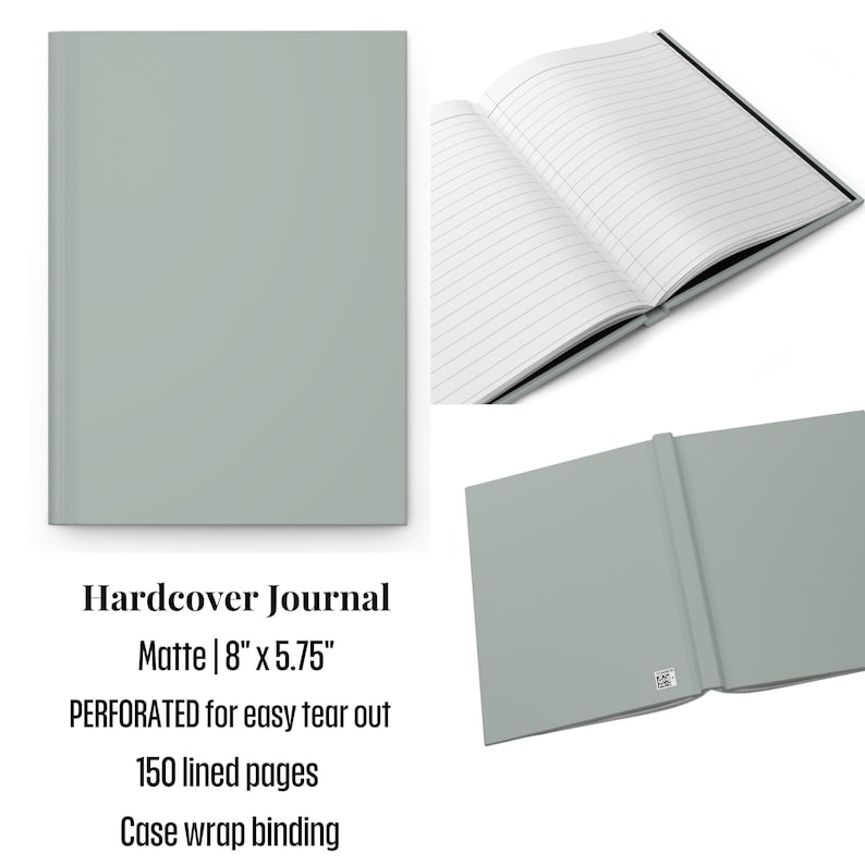 May include: A sage green hardcover journal with perforated pages. The journal is 8 inches by 5.75 inches and has 150 lined pages. The cover is matte and the binding is case wrap.