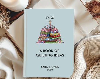 Funny Quilter Journal Personalized Name Notebook Quilting Lover Present Custom Sewing Fabric Gift for Quilter