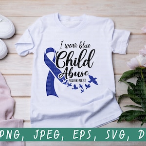 I wear blue Child abuse svg, child abuse awareness svg, child abuse, blue ribbon, kids svg, child svg, cricut file, svg, dxf, png, jpeg, eps