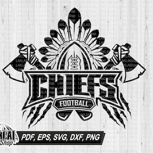 chiefs Football Svg, Team Mascot Svg, Chiefs Mascot Svg, School Spirit, Sports Svg, Silhouette, Digital Download, dxf, pdf, eps, png