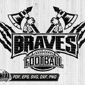 Braves Football svg, Braves, Football svg, School Spirit svg, Digital File Download,  dxf, eps, png, pdf,