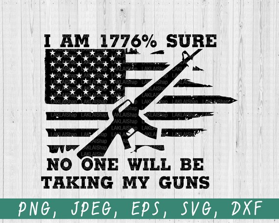 1776% Sure Gun Rights SVG, Patriotic Design, Cricut, Silhouette (Digital Download)