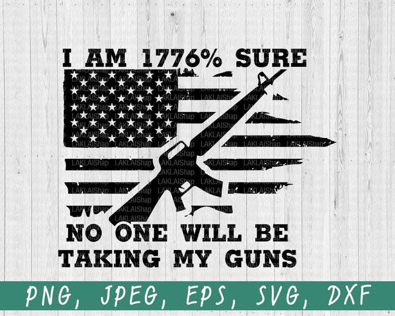 1776% Sure Gun Rights SVG, Patriotic Design, Cricut, Silhouette (Digital Download) image 1