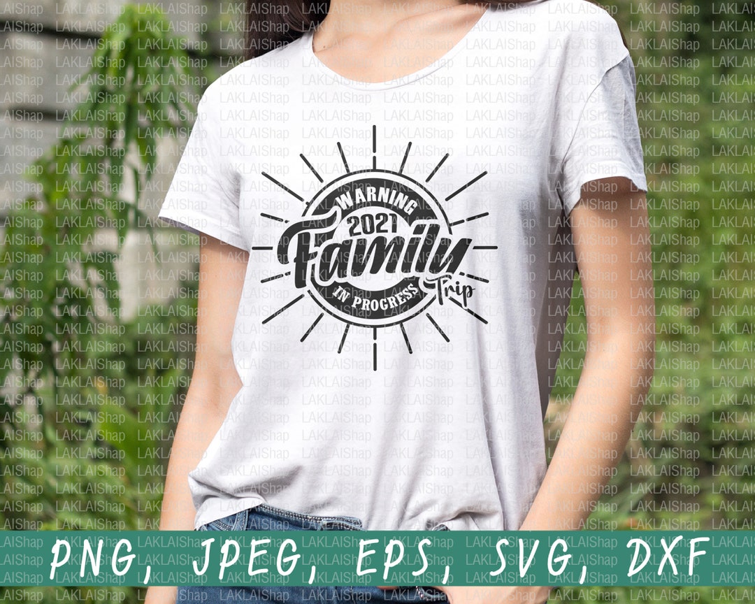Warning Family Trip in Progress 2021 Svg Summer Vacation Svg - Etsy