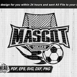 Personalized soccer team svg, Mascot team svg, Personalized, Your Mascot Svg, Spirit School svg, Digital File Download, dxf, png, eps, pdf