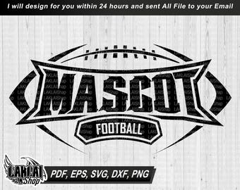 Tu mascota SVG, SVG personalizado, Tu equipo SVG, Mascota SVG, Espíritu escolar SVG, Equipo de fútbol, Descarga de archivos digitales, dxf, png, eps, pdf