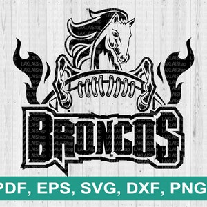 Broncos football svg, Bronco svg, Broncos png, Broncos sport, Cricut file, school spirit svg, Digitall File Download, eps, pdf, dxf, png