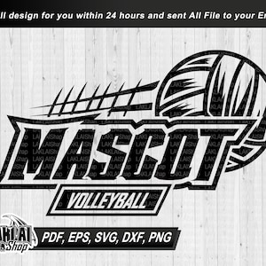 Mascot Volleyball Your Team, Volleyball team Shirt Svg, Volleyball Mom, School Spirit svg, Digital File Download, dxf, eps, png, pdf