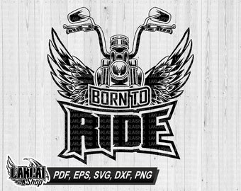 Born To Ride Svg, Girl Rider, Biker Svg, Motorcycle Svg, Motorcycle Shirt Svg, Cricut file, Digital File Download, png, eps, pdf, dxf
