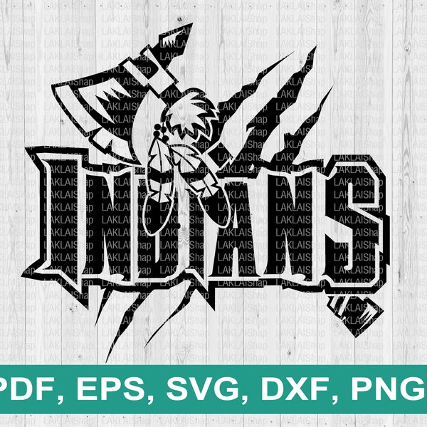 Indians team svg, Indians Mascot Svg, Indians axe svg, Team Mascot Png, Digital file download, png, dxf, pdf, eps