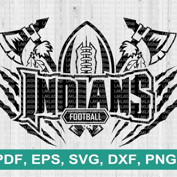 Indians football team svg, Indians svg, Indians Mascot Svg, Indians axe svg, Team Mascot svg, Digital file download, png, dxf, pdf, eps