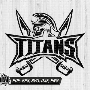 Go Titans svg, Titan svg, Titans mascot svg, Titans logo, school spirit, Titans, Cricut svg file, Digital File Download, png,eps,dxf,pdf