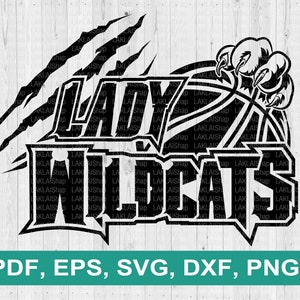 Lady Wildcats Basketball svg, Wildcats Basketball svg, Wildcats spirit svg, school spirit svg, Digital file Download, png, pdf, eps, dxf