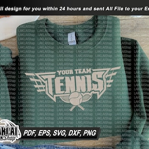 Your Team Mascot Tennis svg, Personalized team, Tennis Shirt svg, Tennis Team Design svg, Cricut svg, Digital File Download,png,dxf,pdf,eps