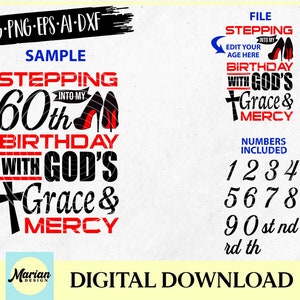 60th Birthday SVG: God&#39;s Grace & Mercy, Stepping Into My Birthday (Digital Download)