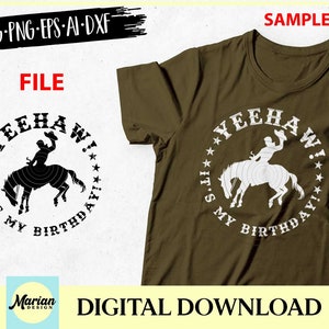 Yeehaw it&#39;s my birthday svg, birthday cowboy shirt, cowboy svg, cowboy birthday, birthday svg, birthday boy svg, cowboy party, cowboy tshirt