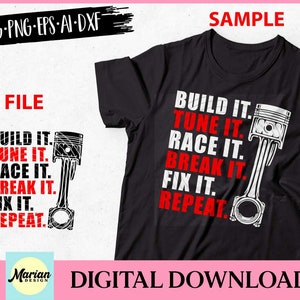 Build It Tune It Race It Break It Fix It Repeat svg, build it tune it svg, bestand knippen, monteur svg, piston svg, monteur gesneden bestand, bouwen