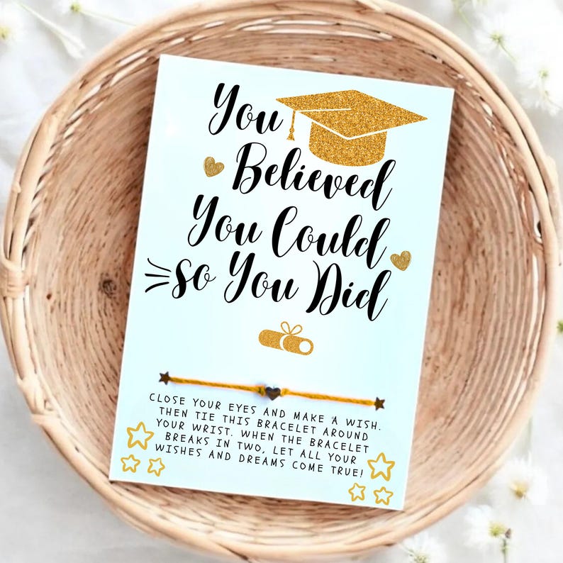 Graduation Wish Bracelet Card, You Believed You Could so You Did ...