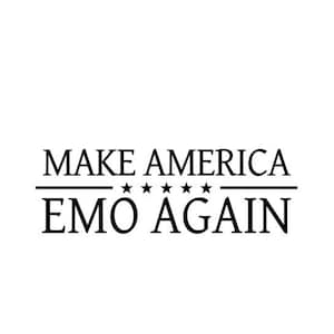 Make America Emo Again * Fichier SVG numérique *