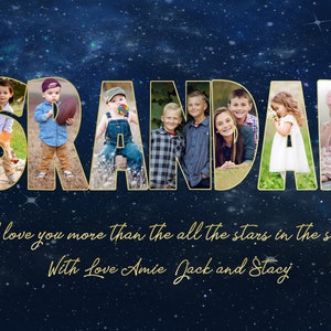 May include: A photo collage spelling out "GRANDAD" with photos of children and young adults. The background is a dark blue with gold stars. The text "I love you more than all the stars in the sky" and "With love Amie, Jack and Stacy" is written below the collage.