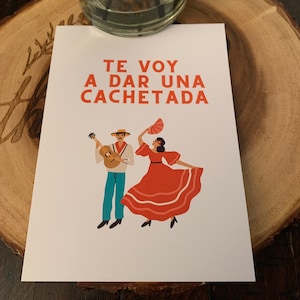 Te voy a dar una cachetada!  I'm going to smack you! - Spanish greeting card - Custom Made - 5x7" , Blank , Spanish humor, joke card