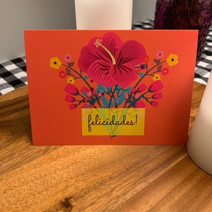 Felicidades! / Congratulations!   - Custom Made - 5” x 7”, for friends, family, Floral Spanish greeting card, envelope and sticker