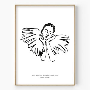 May include: Black and white line art print of a person with wings, with the text "Take time to do what makes your soul happy."