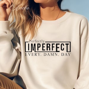 Perfettamente imperfetto ogni dannato giorno SVG PNG, SVG motivazionale, Design a sublimazione, Salute mentale SVG, SVG motivazionale, Tazza da caffè SVG