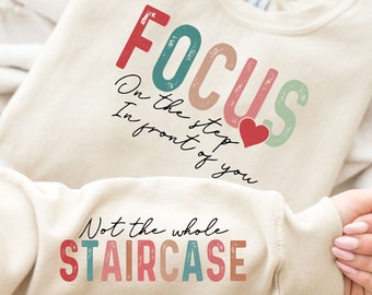 Focus on the Step Svg Png, Not the Whole Staircase Svg, Sleeve Shirt Design Svg, Positive Daily Affirmations Svg, Boho Self Care svg