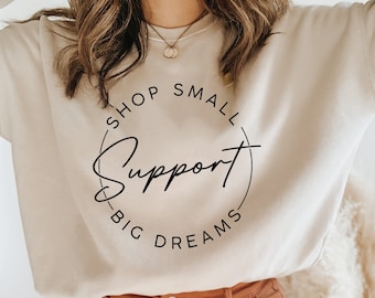 A Shop Small Support Big Dreams svg | Small Business Owner svg | Entrepreneur svg | Sublimation Design | Tshirt svg | Entrepreneurship svg