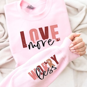 Liebe mehr Sorgen weniger SVG, Valentinstag SVG, Shirt Png, Sublimationsdesign, Liebestag SVG, Valentinstag Geschenk Valentinstag Valentinstag Valentinstag Geschenk Valentinstag Valentinstag Geschenk Valentinstag