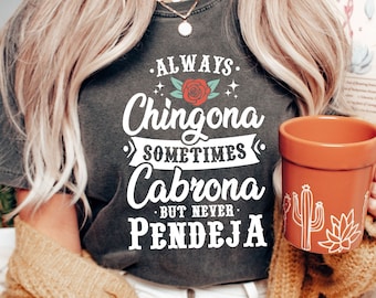 Always Chingona Sometimes Cabrona but Never Pendeja svg | Latina Power svg | Chingona svg | Funny Spanish saying svg | Mexican svg |Png File
