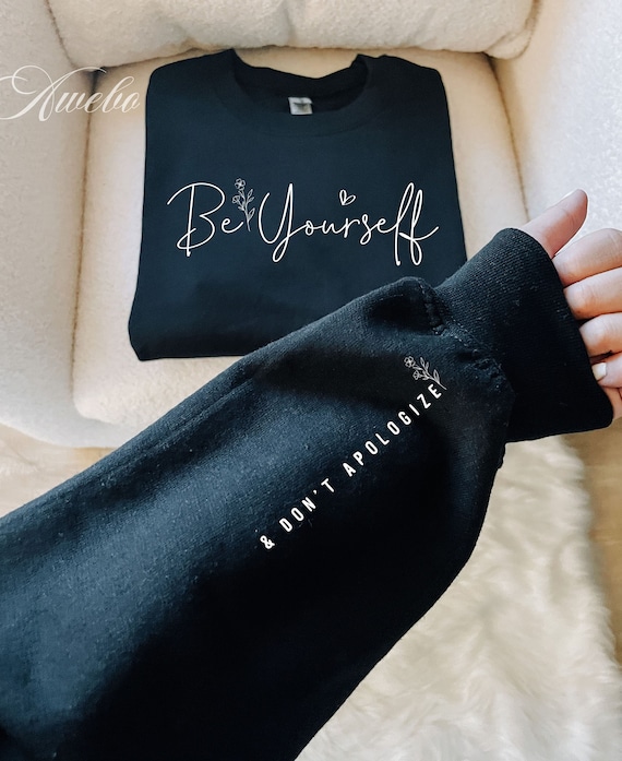 Be Yourself and dont apoligize Svg Png, Sleeve Sweatshirt Design Svg, Self Love svg, Positive Daily Affirmations svg, Boho Motivational Svg