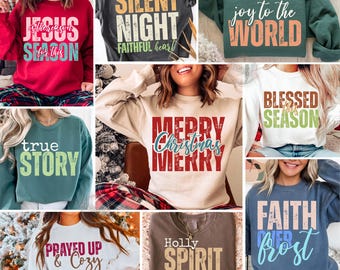 May include: Collection of Christmas-themed sweatshirts in various colors. Designs include phrases like "Jesus is the reason for the season," "Silent Night," "Joy to the World," "Merry Christmas," "Blessed Season," "True Story," "Prayed Up & Cozy," "Holly Spirit & Hot Cocoa," and "Faith Over Frost."
