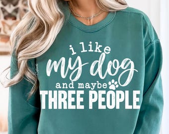 I Like My Dog and Maybe Three People PNG, Funny Dog Lover Quote, Introvert Pet Shirt Design, Mental Health Png, Digital Download