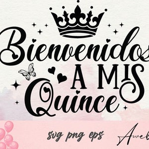 Bienvenidos a mis quince svg | Mis Quince Años svg png | Latina svg | Tshirt Svg | Spanish quotes svg | Mis xv años svg | Coffee mug svg