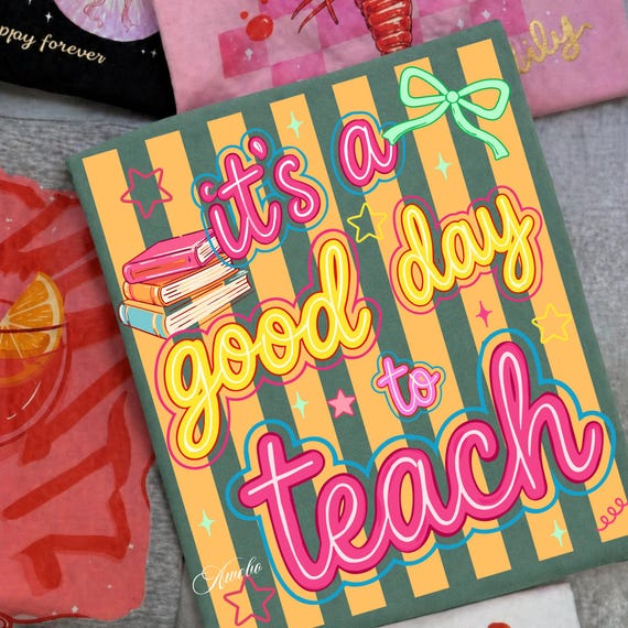 Neon Teacher Quote Png,  Its a good day to teach Png, Striped Teacher PNG, Preppy Appreciation Png, Inspirational School Sublimation Png