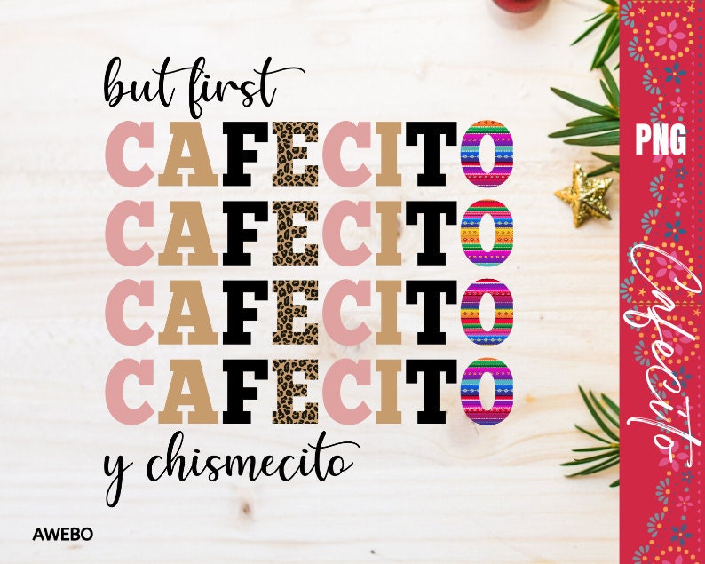 Puede incluir: Un dise&ntilde;o digital con el texto "but first cafecito y chismecito" en letras rosas, negras y doradas. La palabra "cafecito" se repite cuatro veces, con cada palabra presentando un patr&oacute;n diferente: estampado de leopardo, rosa, negro y rayas de colores.