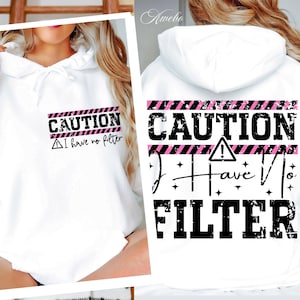Precaución divertida, no tengo filtro, frase divertida, frase sarcástica, frase sarcástica, camiseta delantera y trasera, humor para adultos