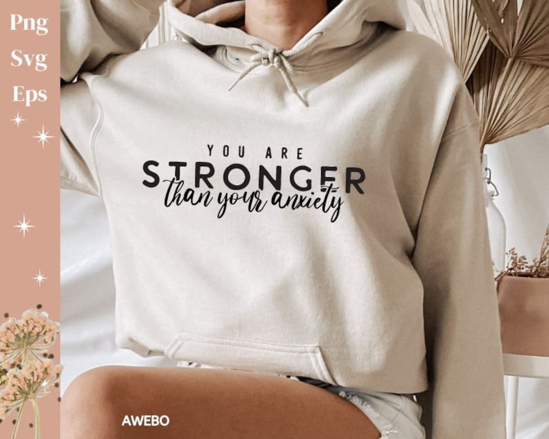 You Are Stronger Than Your Anxiety SVG PNG Inspirational Svg - Etsy