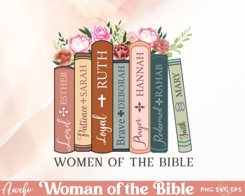 May include: A digital illustration of a stack of books with the names of women from the Bible on the spines. The books are decorated with floral elements and the text "Women of the Bible" is below the books.