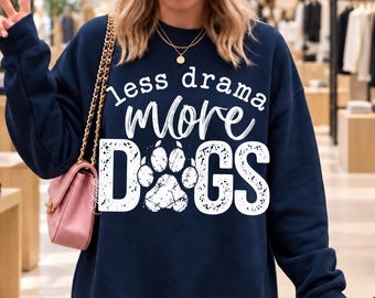 Less Drama More Dogs PNG, Funny Dog Lover PNG, Sassy Pet Humor Shirt Design, Paw Print Digital Download