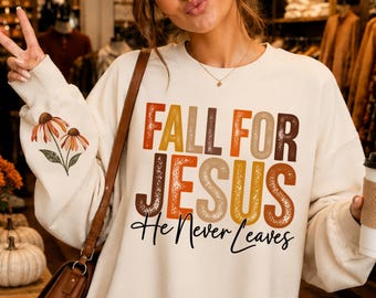 Boho Fall for Jesus PNG, He Never Leaves Christian Fall PNG, Autumn Faith Shirt Design, Floral Sleeve Digital Download