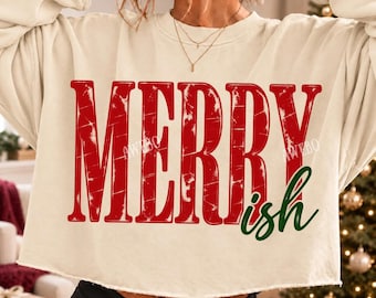 Merry-ish Png, Funny Christmas PNG Sublimation Digital File