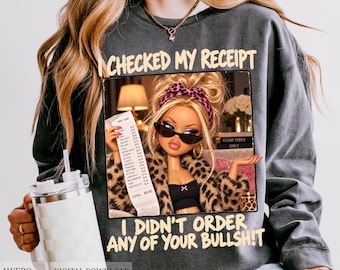 I Checked My Receipt PNG, Sassy Fashion Doll PNG, Sarcastic Adult Humor Shirt Design, Funny Receipt Digital Download