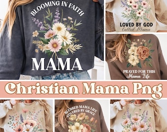 Christian Mama PNG Bundle, Boho Floral Mom Designs, Vintage Faith Mama Quotes, Feminine Floral PNG Set