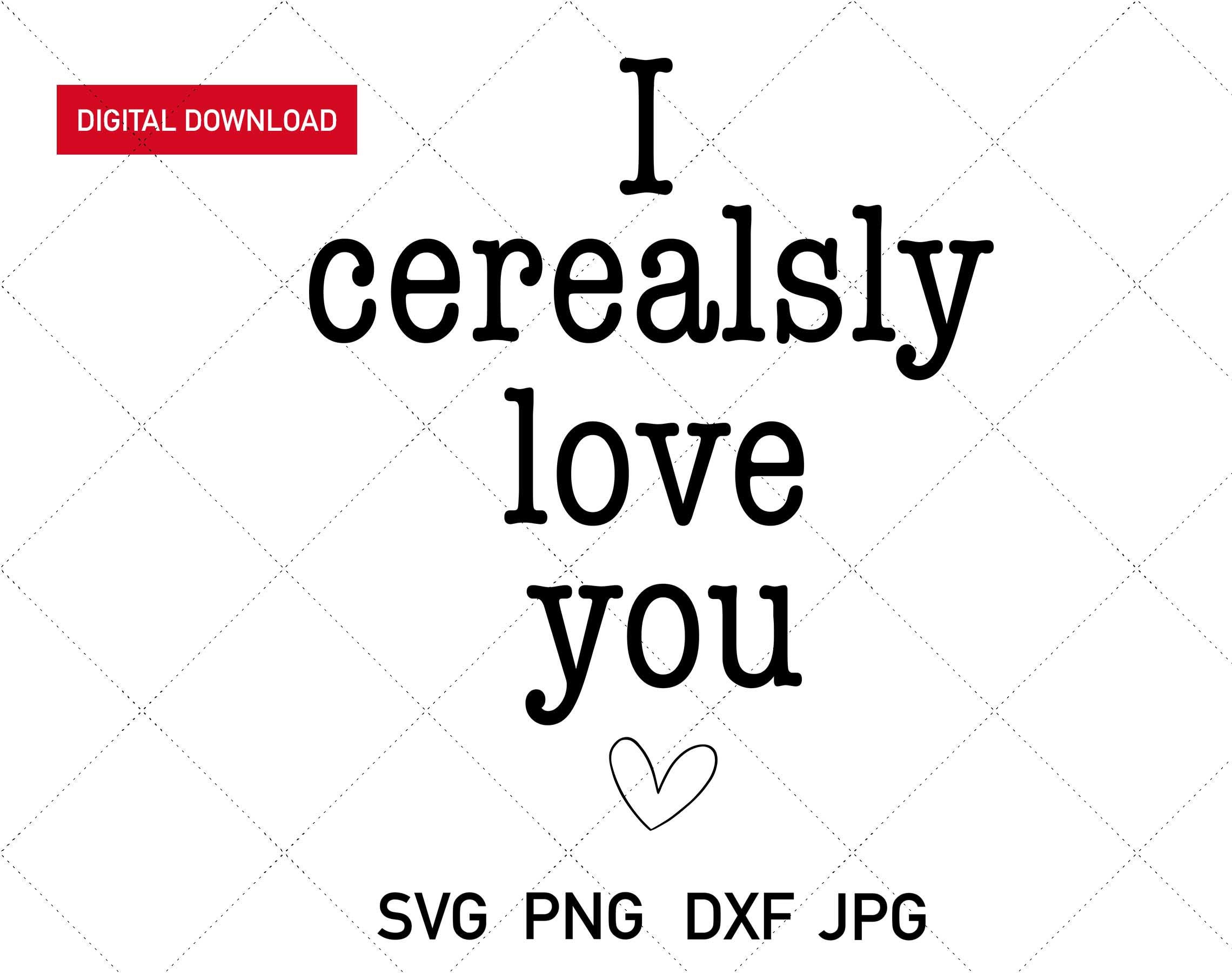 Free Free 74 We Cerealsly Love You Svg SVG PNG EPS DXF File