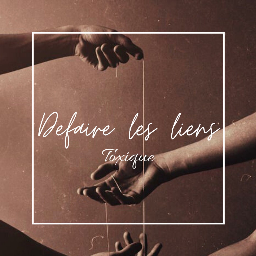 Défaire Les Liens Toxique